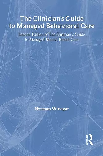 The Clinician's Guide to Managed Behavioral Care cover