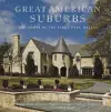 Great American Suburbs: the Homes of the Park Cities, Dallas cover