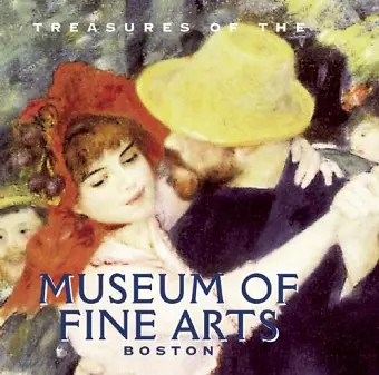 Treasures of the Museum of Fine Arts, Boston cover