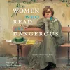 Women Who Read Are Dangerous cover