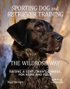 Sporting Dog and Retriever Training: The Wildrose Way cover
