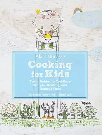 Alain Ducasse Cooking for Kids cover