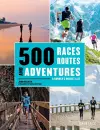 500 Races, Routes and Adventures cover