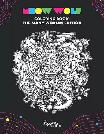 Meow Wolf Coloring Book: The Many Worlds Edition cover