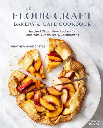 The Flour Craft Bakery & Cafe Cookbook cover