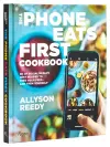 The Phone Eats First Cookbook cover
