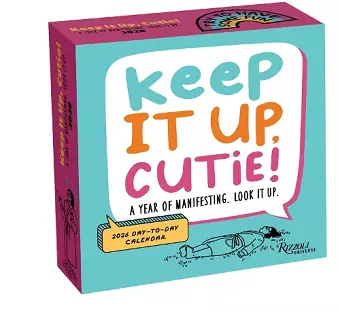 Keep It Up, Cutie! 2026 Day-to-Day Calendar cover