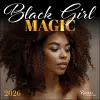 Black Girl Magic 2026 Wall Calendar cover