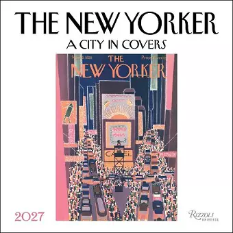 The New Yorker: A City in Covers 2027 Wall Calendar cover