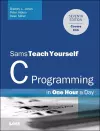 C Programming in One Hour a Day, Sams Teach Yourself cover