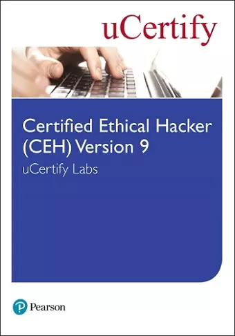 Certified Ethical Hacker (CEH) Version 9 uCertify Labs Access Card cover