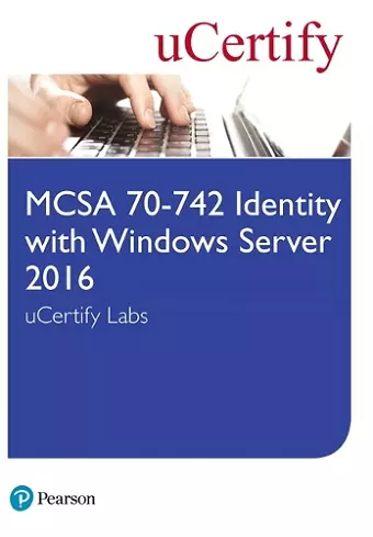 MCSA 70-742 Identity with Windows Server 2016 uCertify Labs Access Card cover