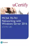 MCSA 70-741 Networking with Windows Server 2016 uCertify Labs Access Card cover