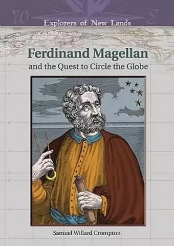 Ferdinand Magellan and the Quest to Circle the Globe cover