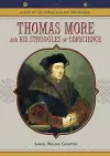 Thomas More and His Struggles of Conscience cover
