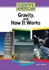 Gravity, and How it Works cover