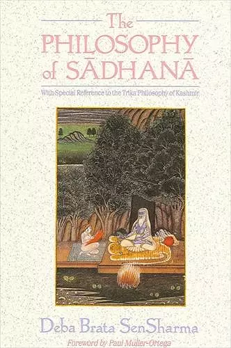 The Philosophy of Sādhanā cover
