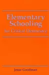 Elementary Schooling for Critical Democracy cover