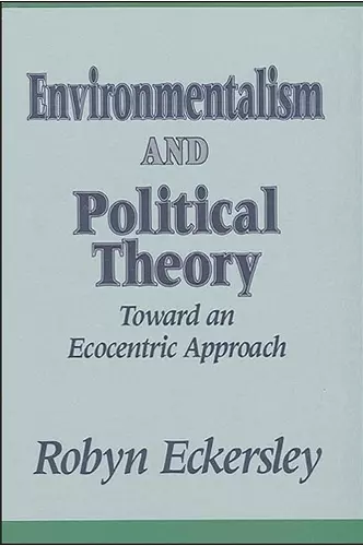 Environmentalism and Political Theory cover