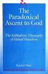 The Paradoxical Ascent to God cover