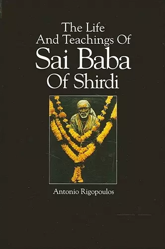 The Life And Teachings Of Sai Baba Of Shirdi cover