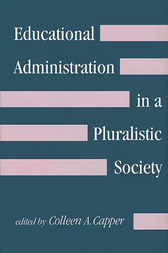 Educational Administration in a Pluralistic Society cover