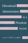 Educational Administration in a Pluralistic Society cover