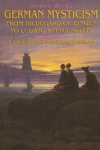 German Mysticism From Hildegard of Bingen to Ludwig Wittgenstein cover