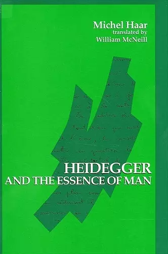 Heidegger and the Essence of Man cover