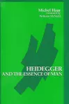 Heidegger and the Essence of Man cover