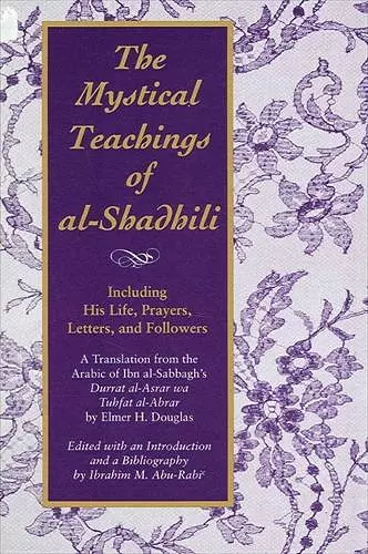 The Mystical Teachings of al-Shadhili cover