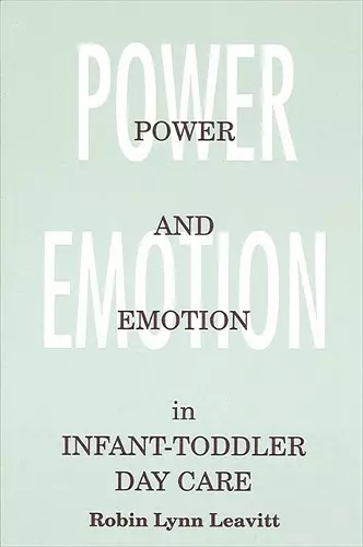 Power and Emotion in Infant-Toddler Day Care cover