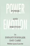 Power and Emotion in Infant-Toddler Day Care cover