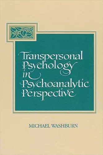 Transpersonal Psychology in Psychoanalytic Perspective cover