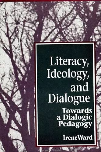 Literacy, Ideology, and Dialogue cover