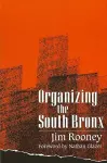 Organizing the South Bronx cover