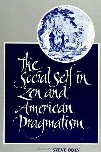 The Social Self in Zen and American Pragmatism cover