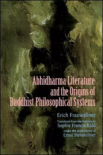 Studies in Abhidharma Literature and the Origins of Buddhist Philosophical Systems cover