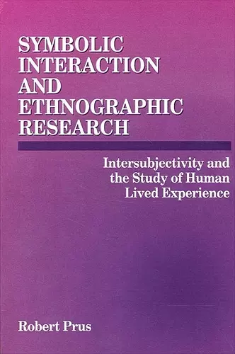 Symbolic Interaction and Ethnographic Research cover