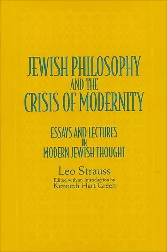 Jewish Philosophy and the Crisis of Modernity cover