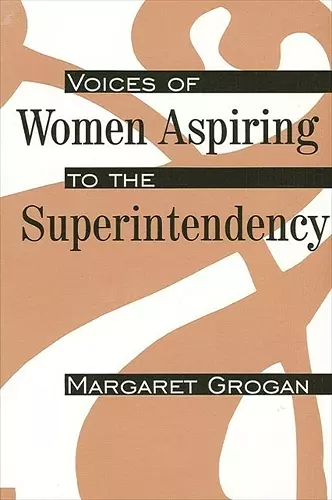 Voices of Women Aspiring to the Superintendency cover