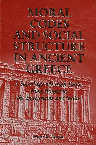 Moral Codes and Social Structure in Ancient Greece cover