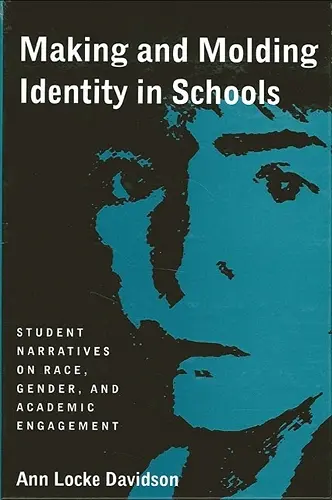 Making and Molding Identity in Schools cover