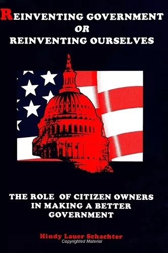 Reinventing Government or Reinventing Ourselves cover