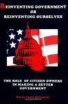 Reinventing Government or Reinventing Ourselves cover