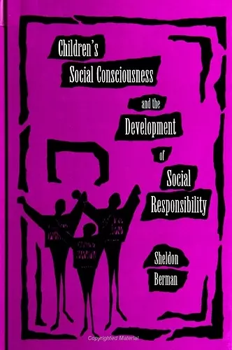 Children's Social Consciousness and the Development of Social Responsibility cover