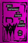 Children's Social Consciousness and the Development of Social Responsibility cover