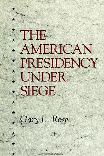 The American Presidency Under Siege cover