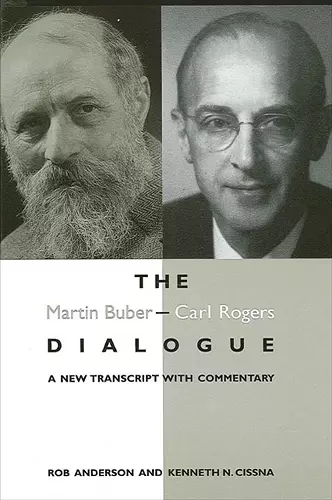 The Martin Buber - Carl Rogers Dialogue cover