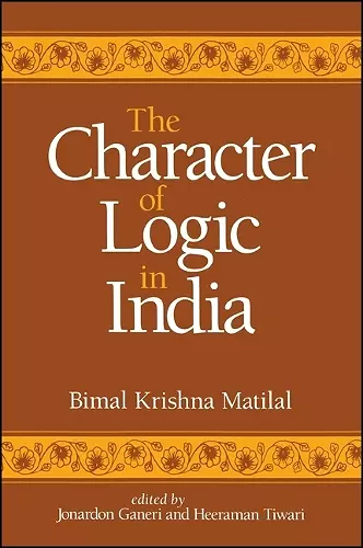 The Character of Logic in India cover